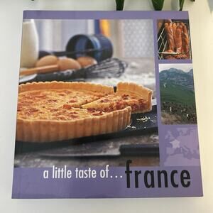 A Little Taste of France Cookbook Murdoch Books Recipes Food